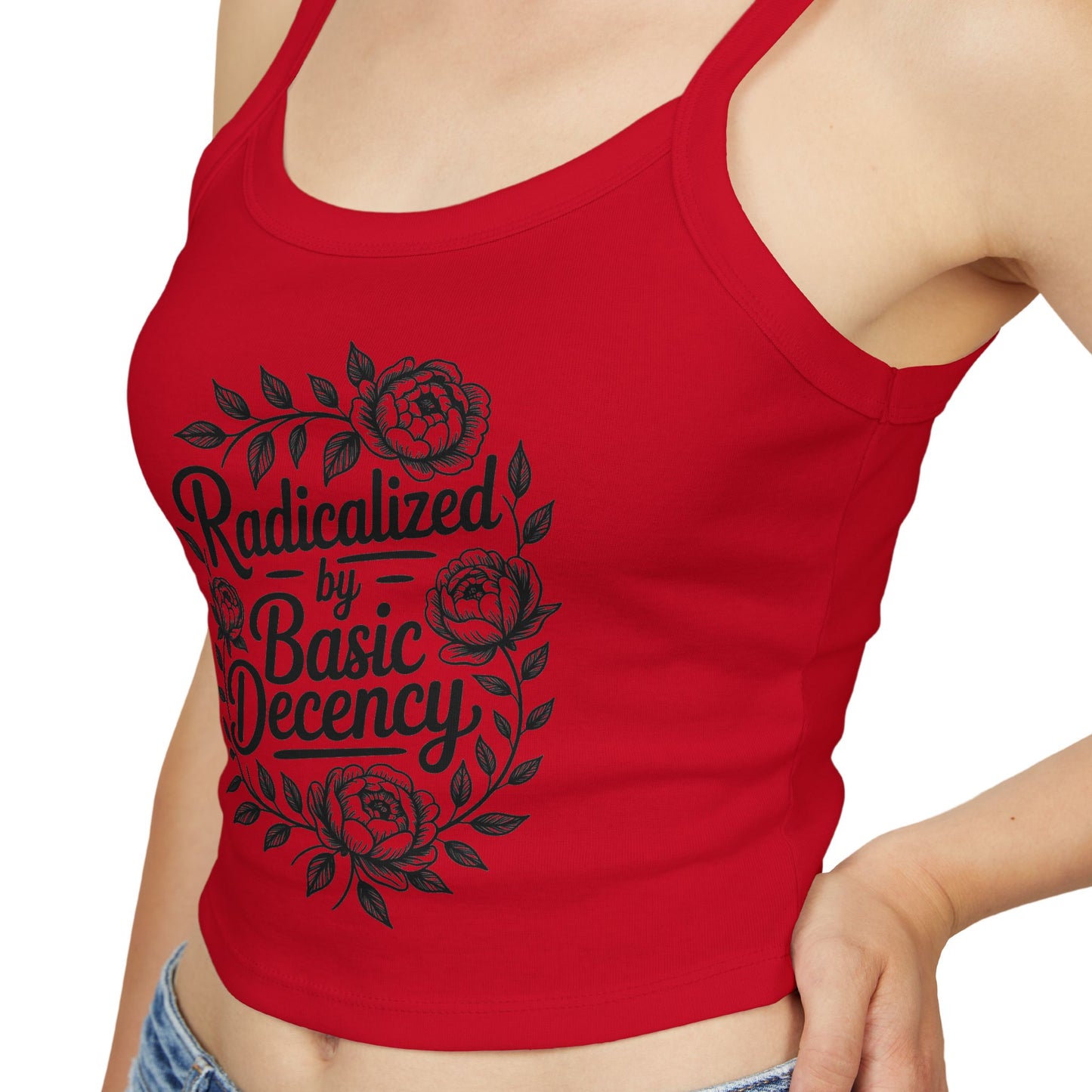 Radicalized by Basic Decency Tank