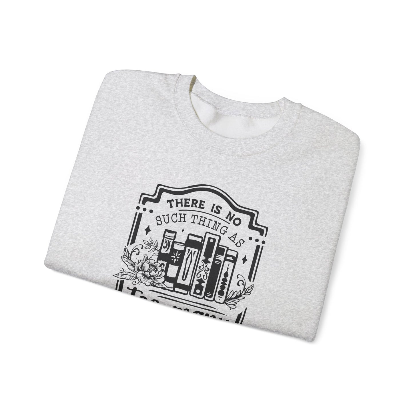 No Such Thing Sweatshirt
