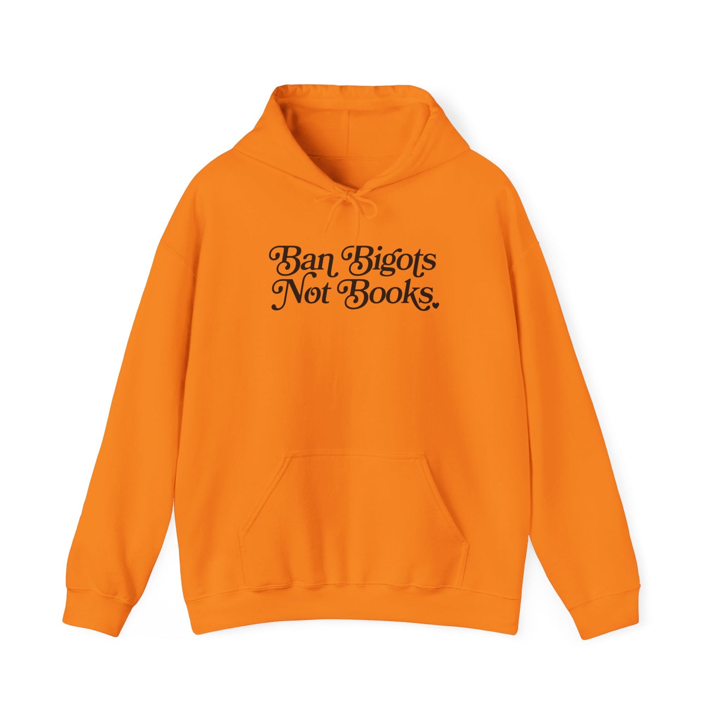Ban Bigots Not Books Hoodie