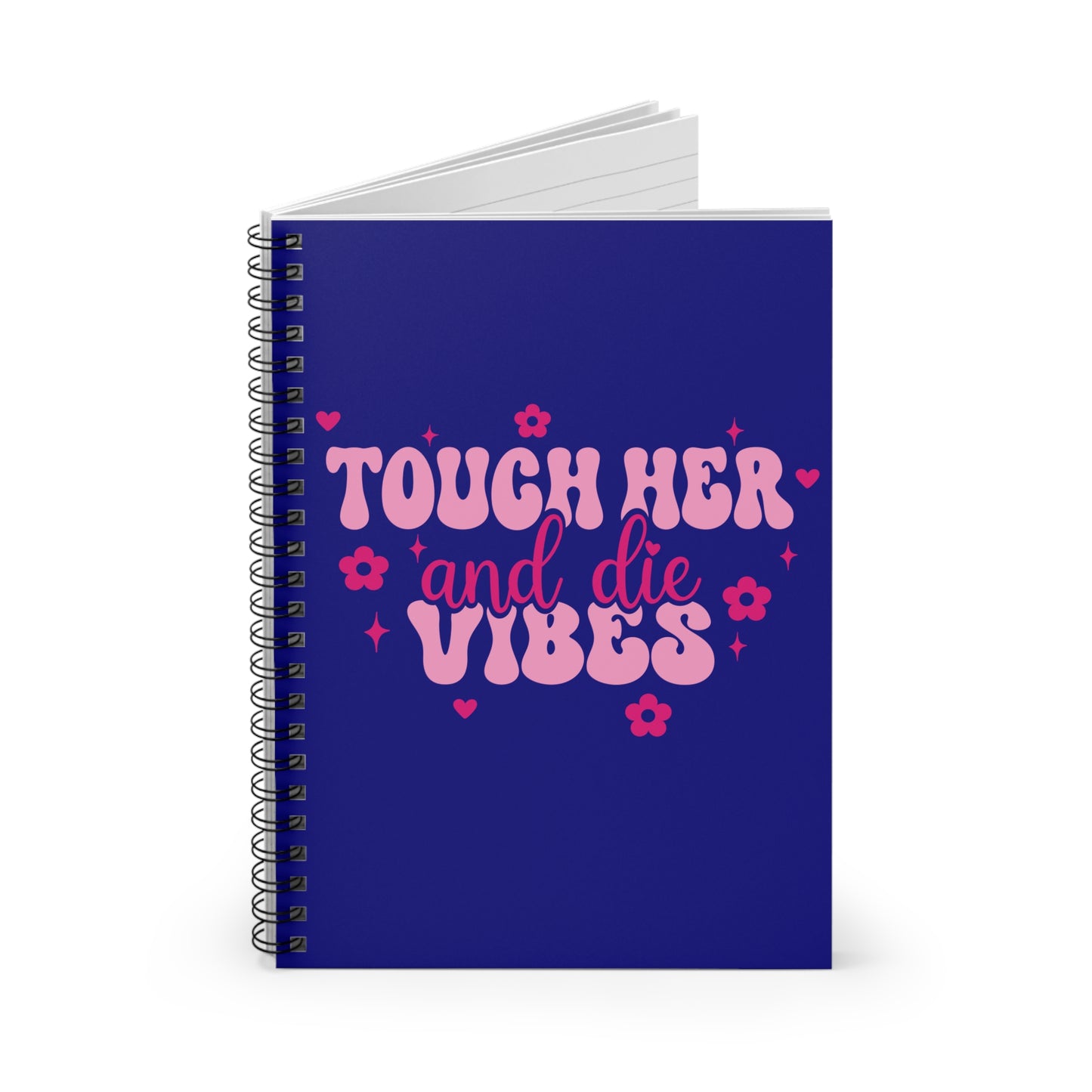 Touch Her and Die Notebook