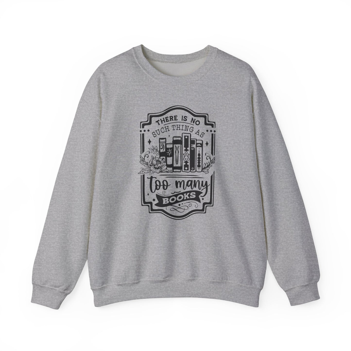 No Such Thing Sweatshirt
