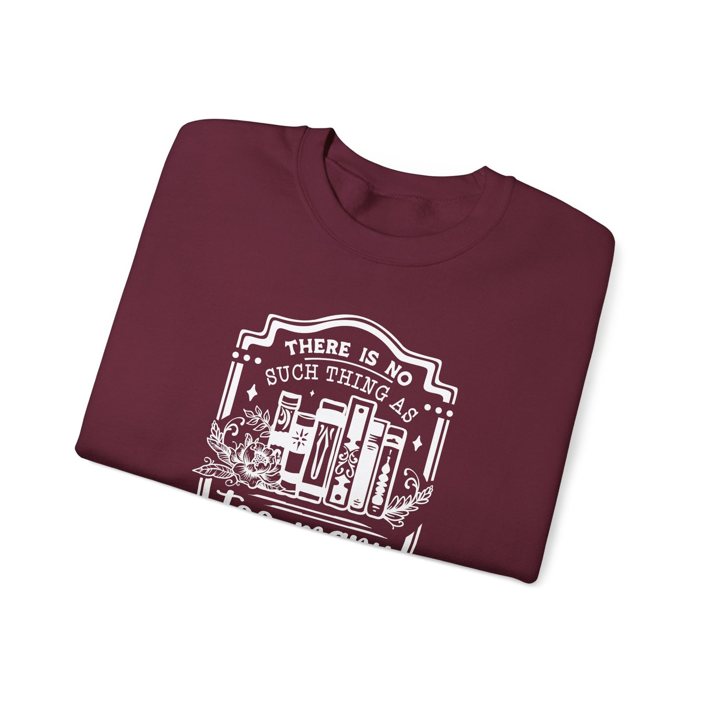 No Such Thing Sweatshirt