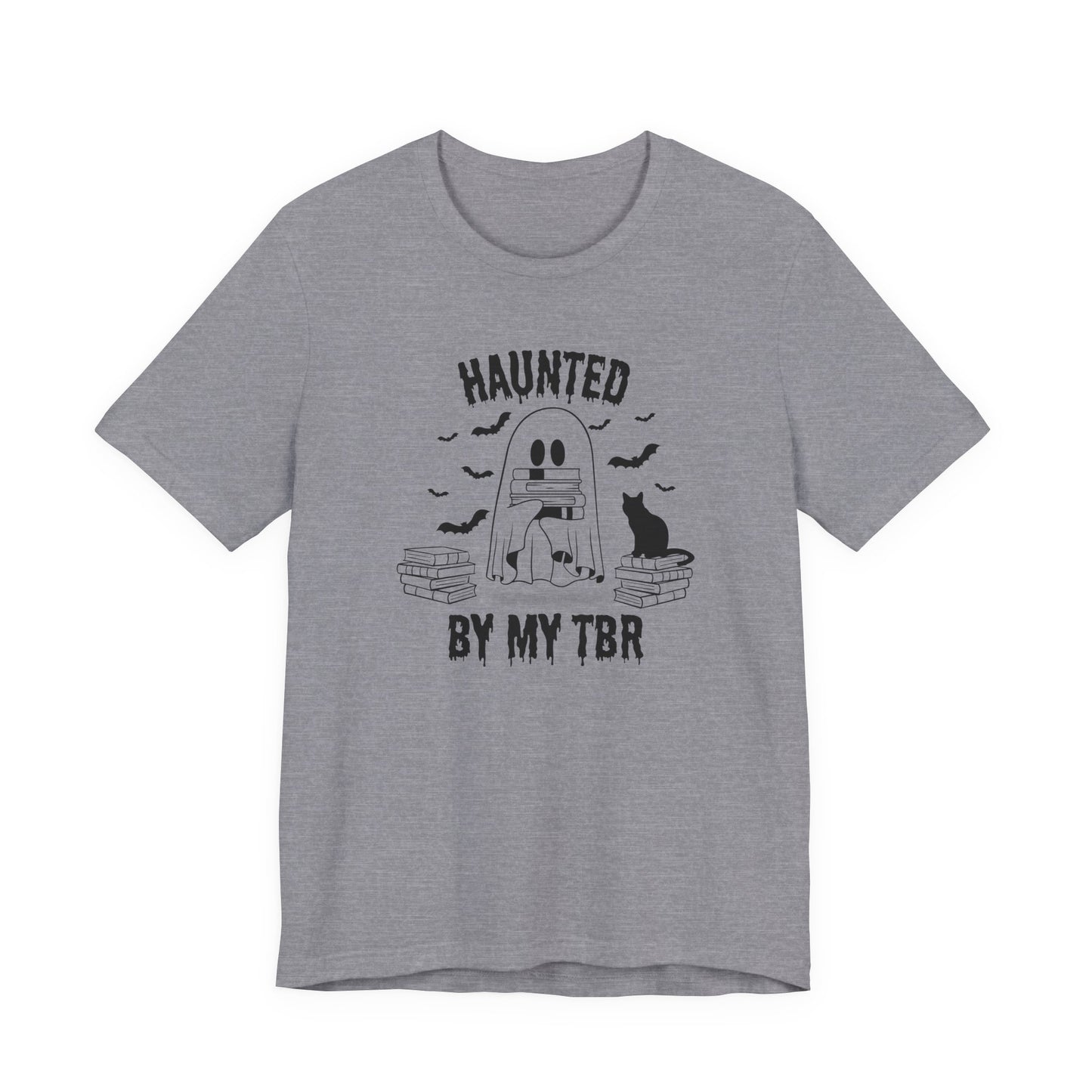 Haunted by my TBR Tee
