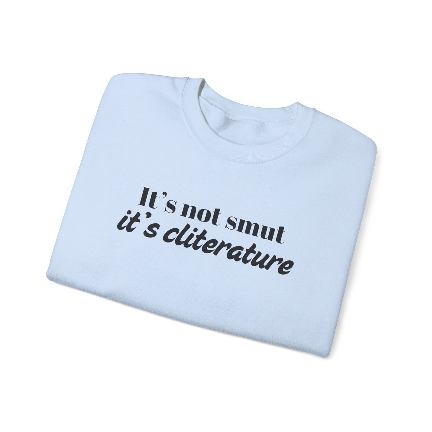 It's Not Smut Sweatshirt