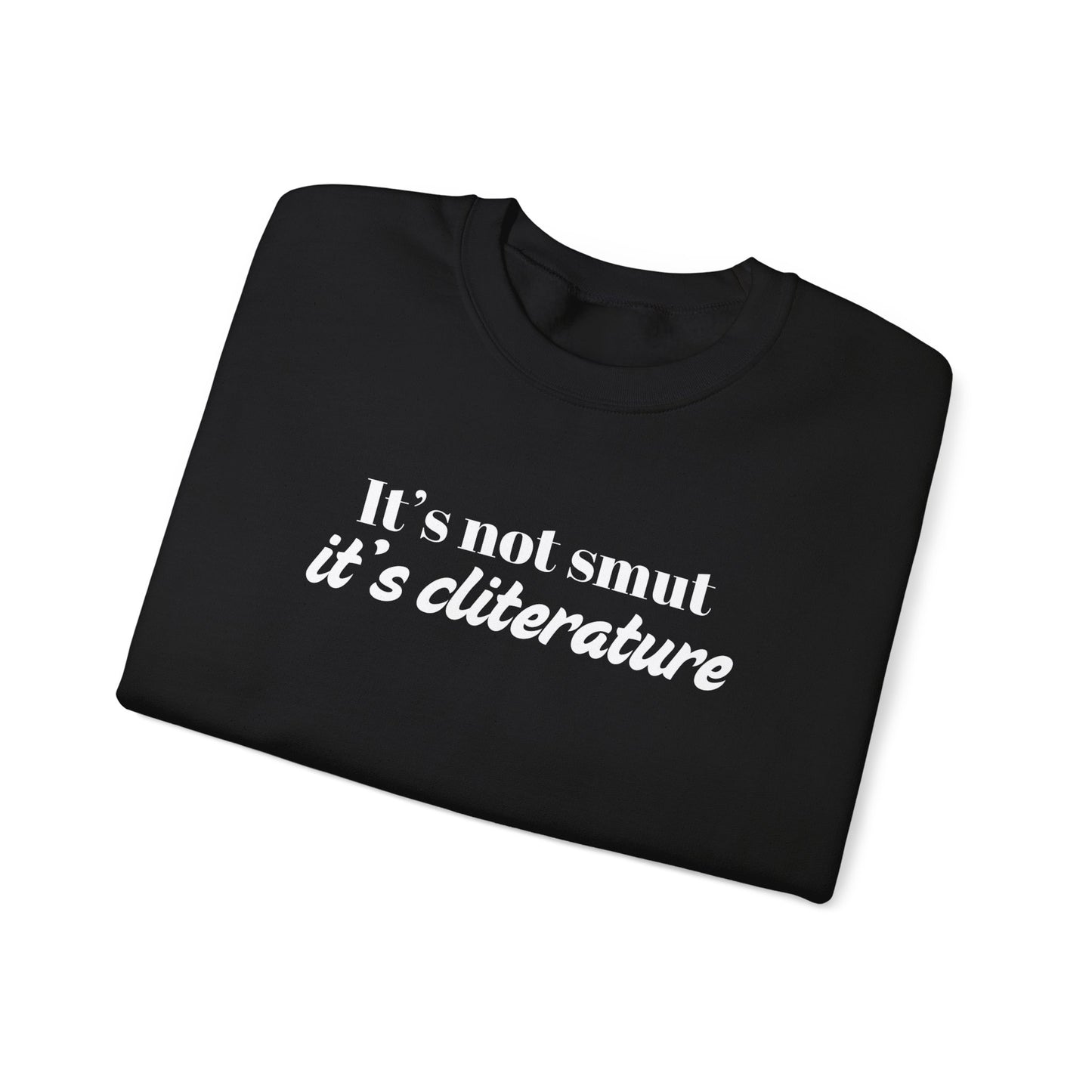 It's Not Smut Sweatshirt