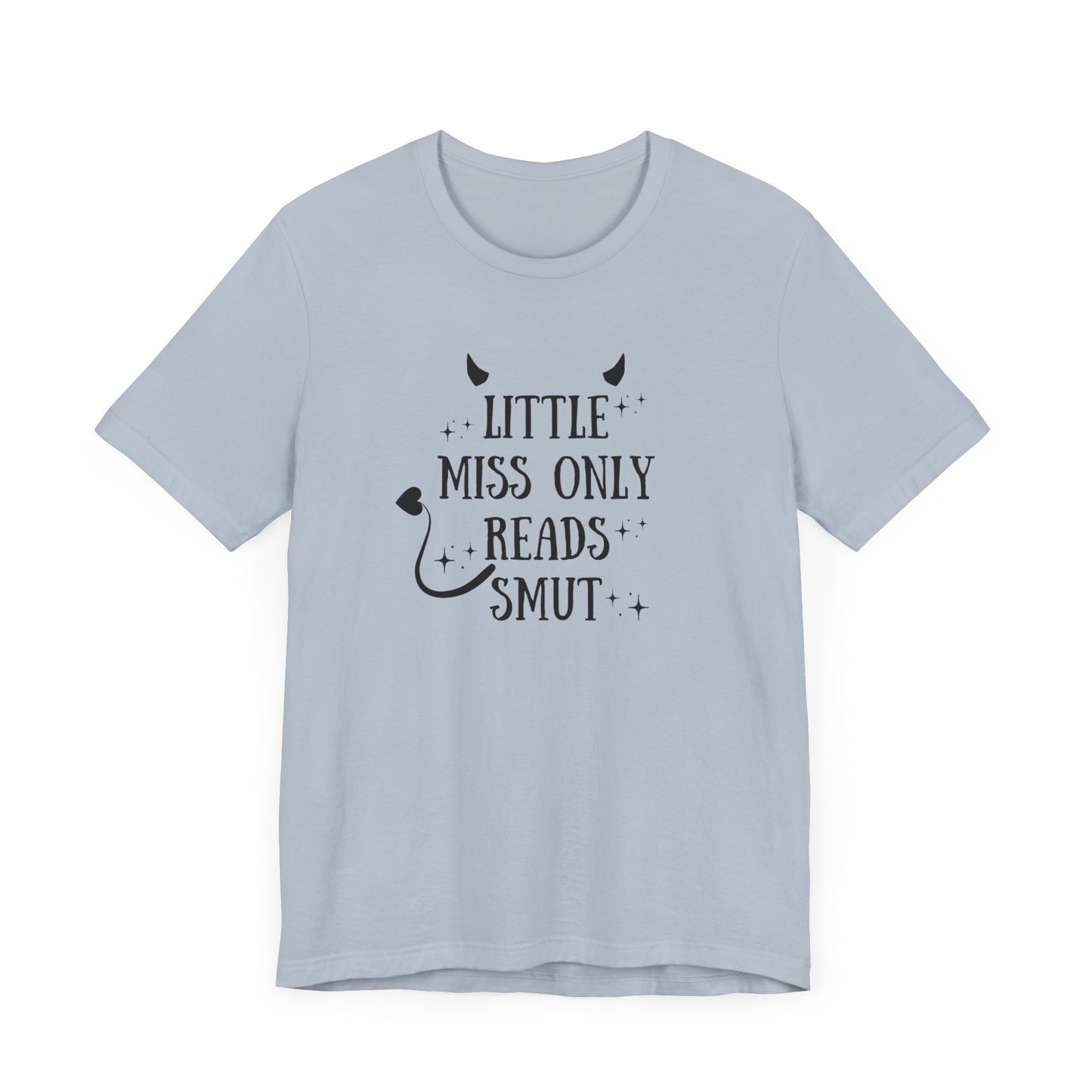 Little Miss Only Reads Smut Tee