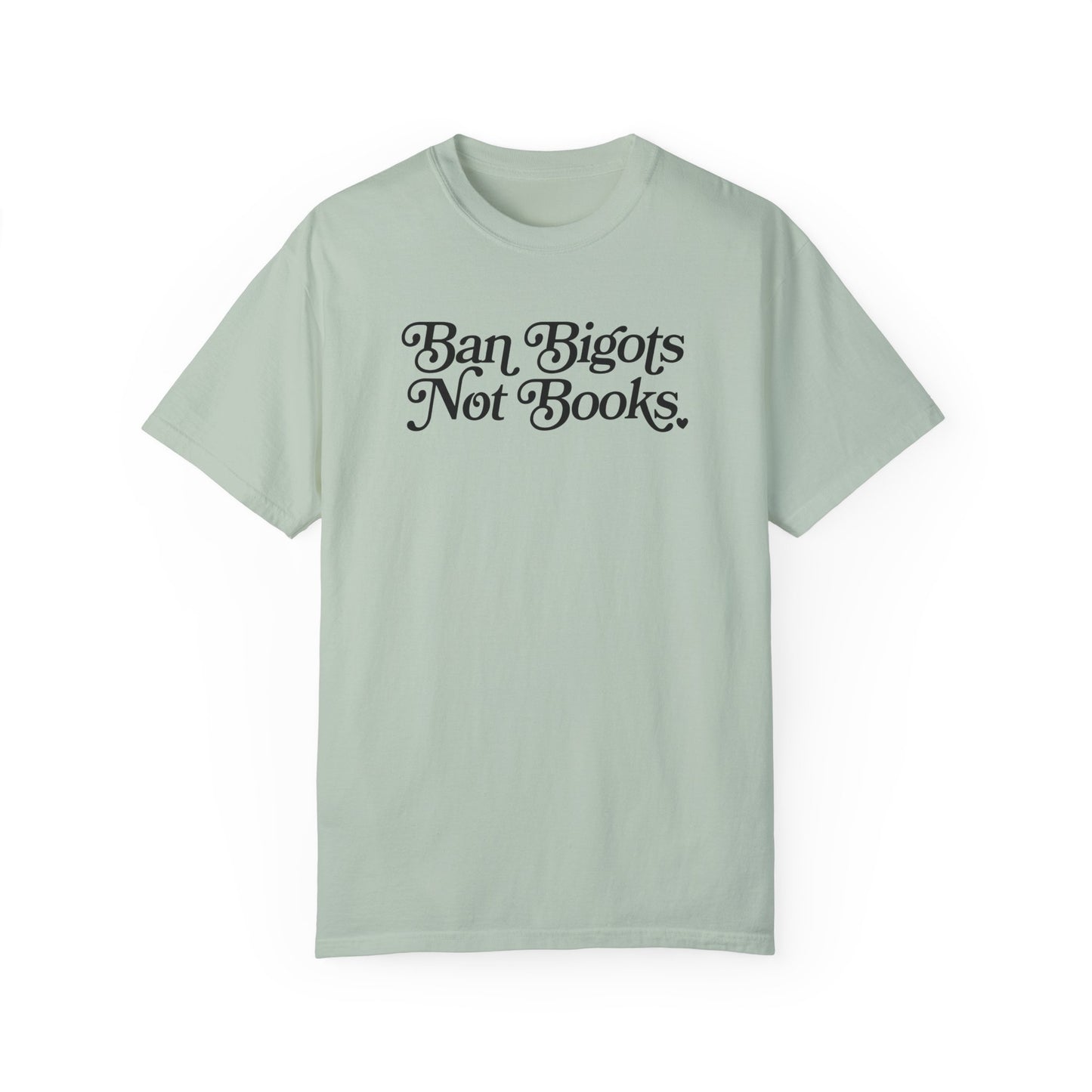 Ban Bigots Not Books Tee