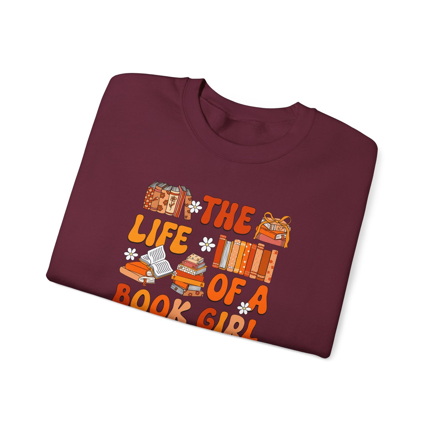 The Life of a Book Girl Sweatshirt