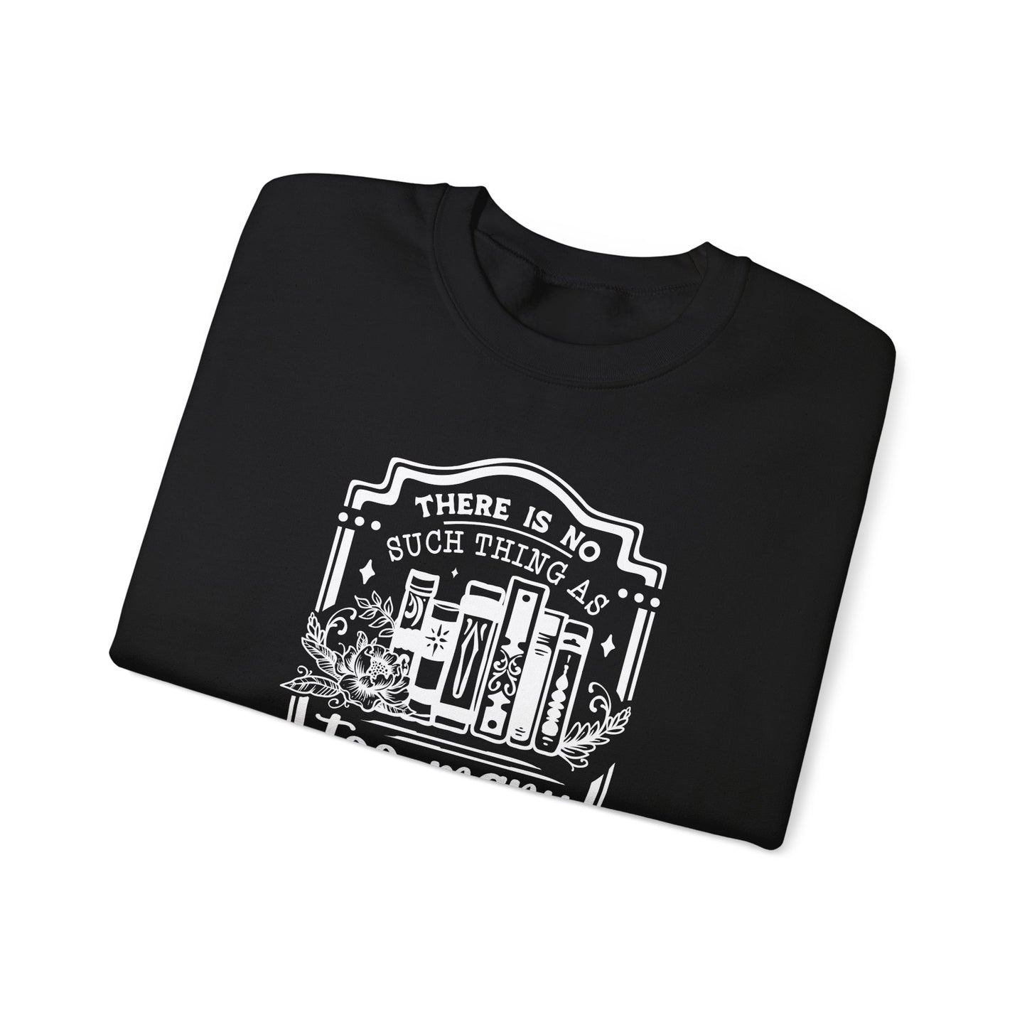 No Such Thing Sweatshirt
