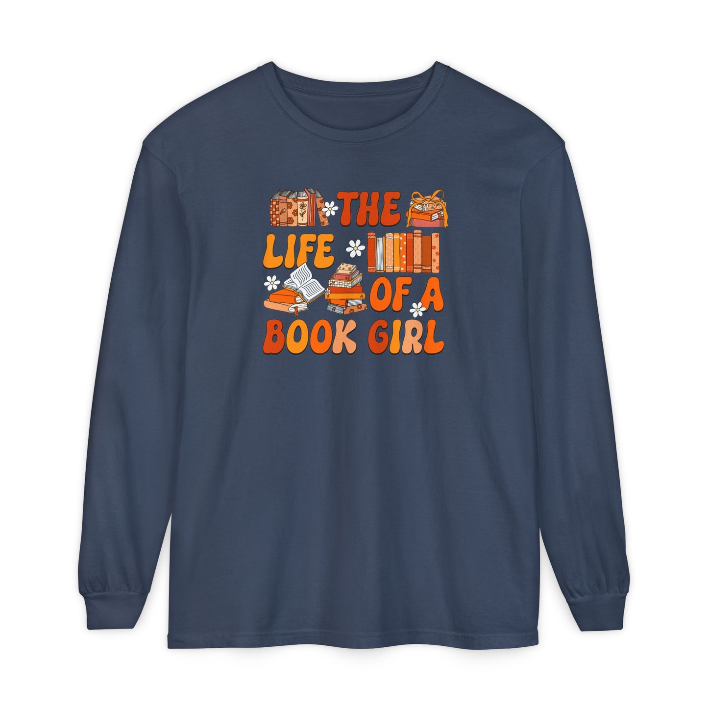 The Life of a Book Girl Long Sleeve Tee