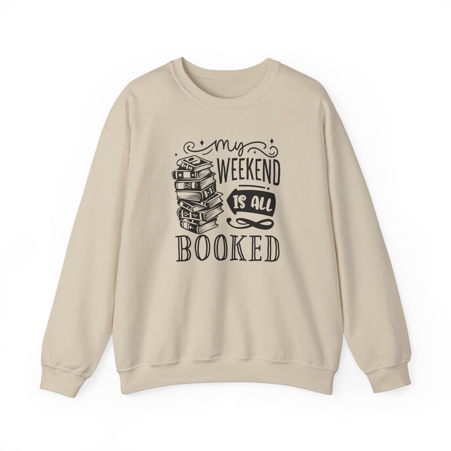 My Weekend is all Booked Sweatshirt