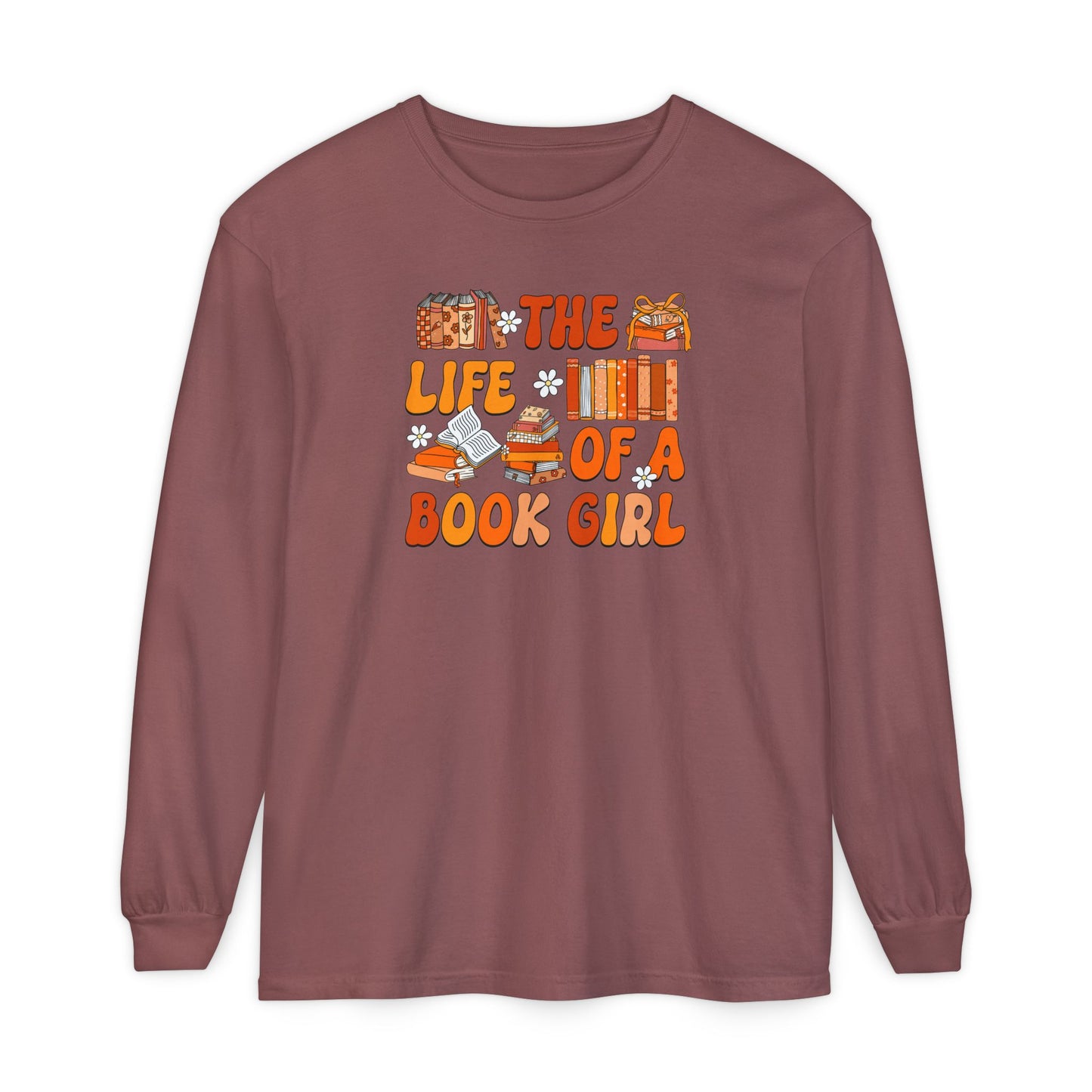 The Life of a Book Girl Long Sleeve Tee