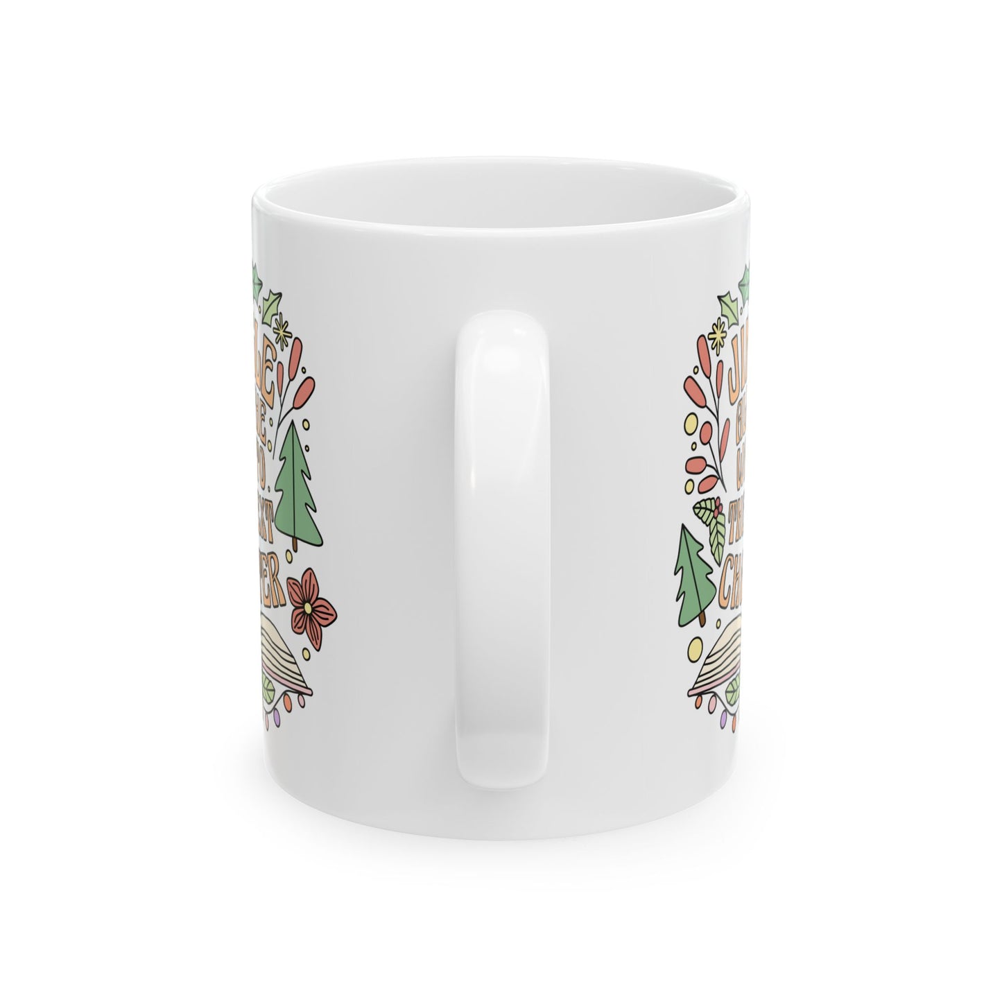 Jingle All The Way Mug