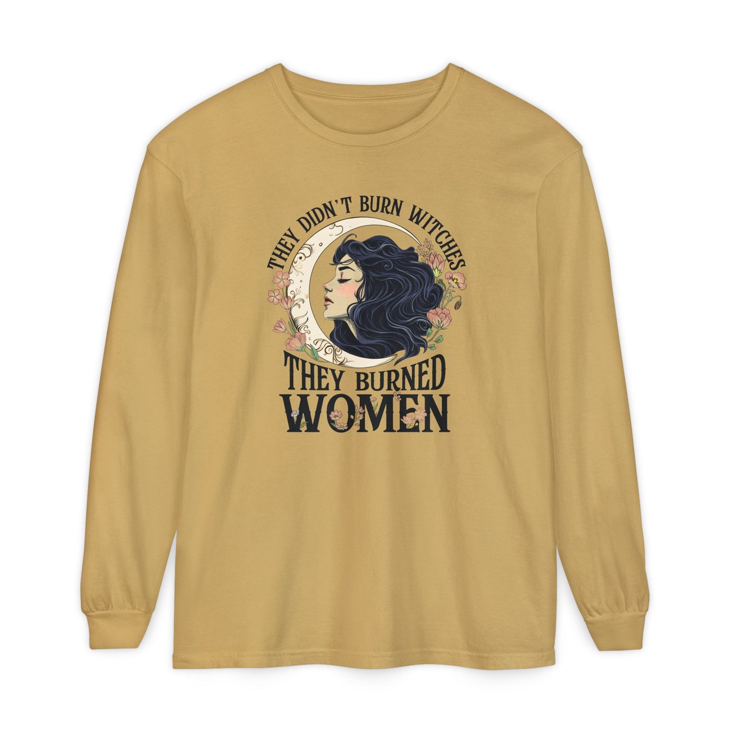 They Burned Women Long Sleeve Tee