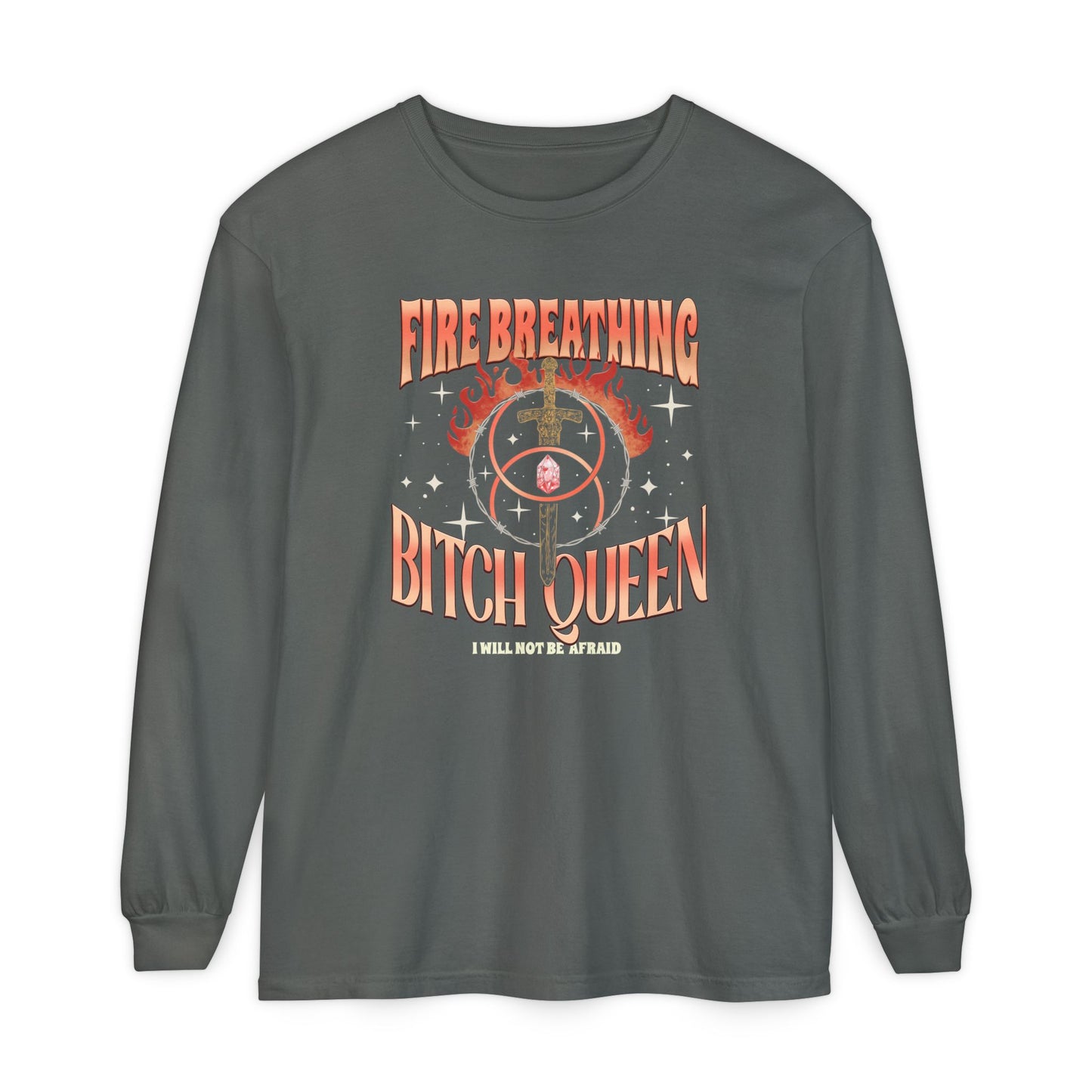 Fire Breathing Bitch Queen Long Sleeve Tee