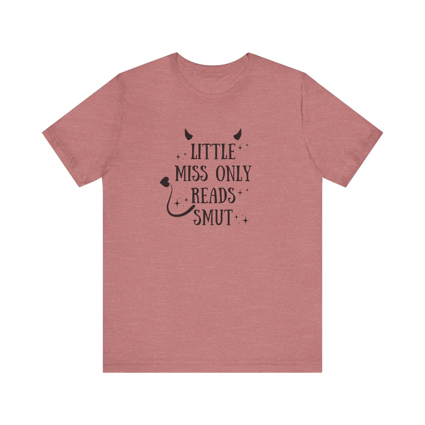 Little Miss Only Reads Smut Tee