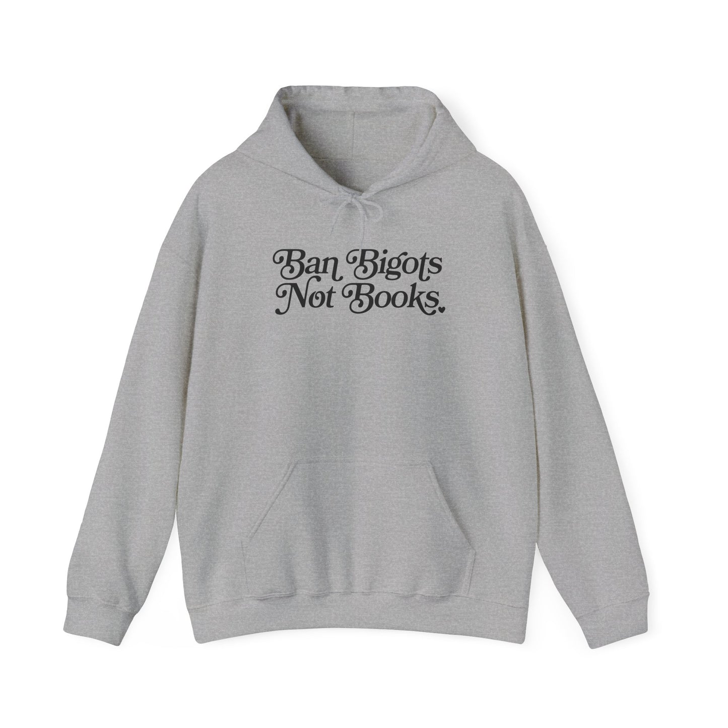 Ban Bigots Not Books Hoodie