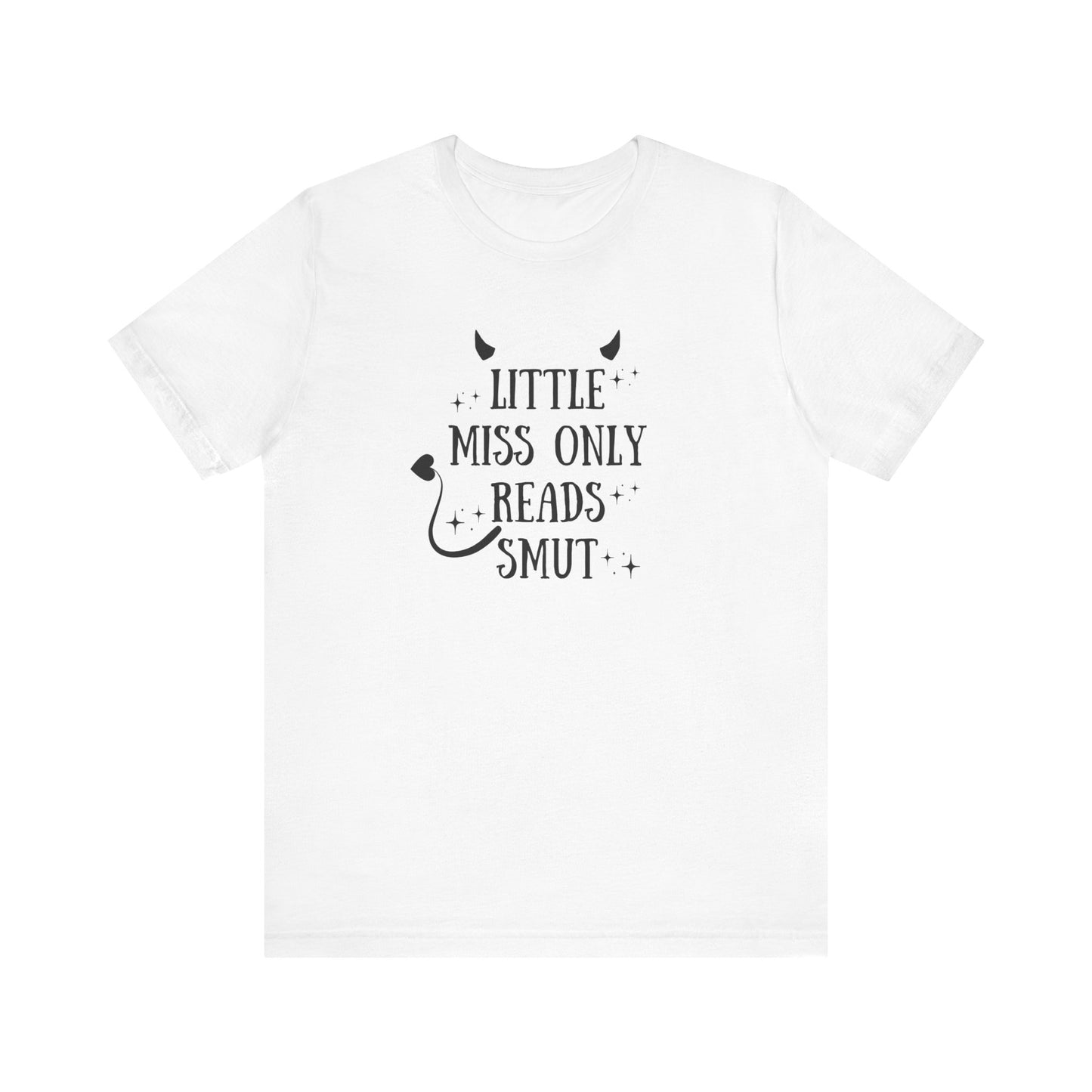 Little Miss Only Reads Smut Tee