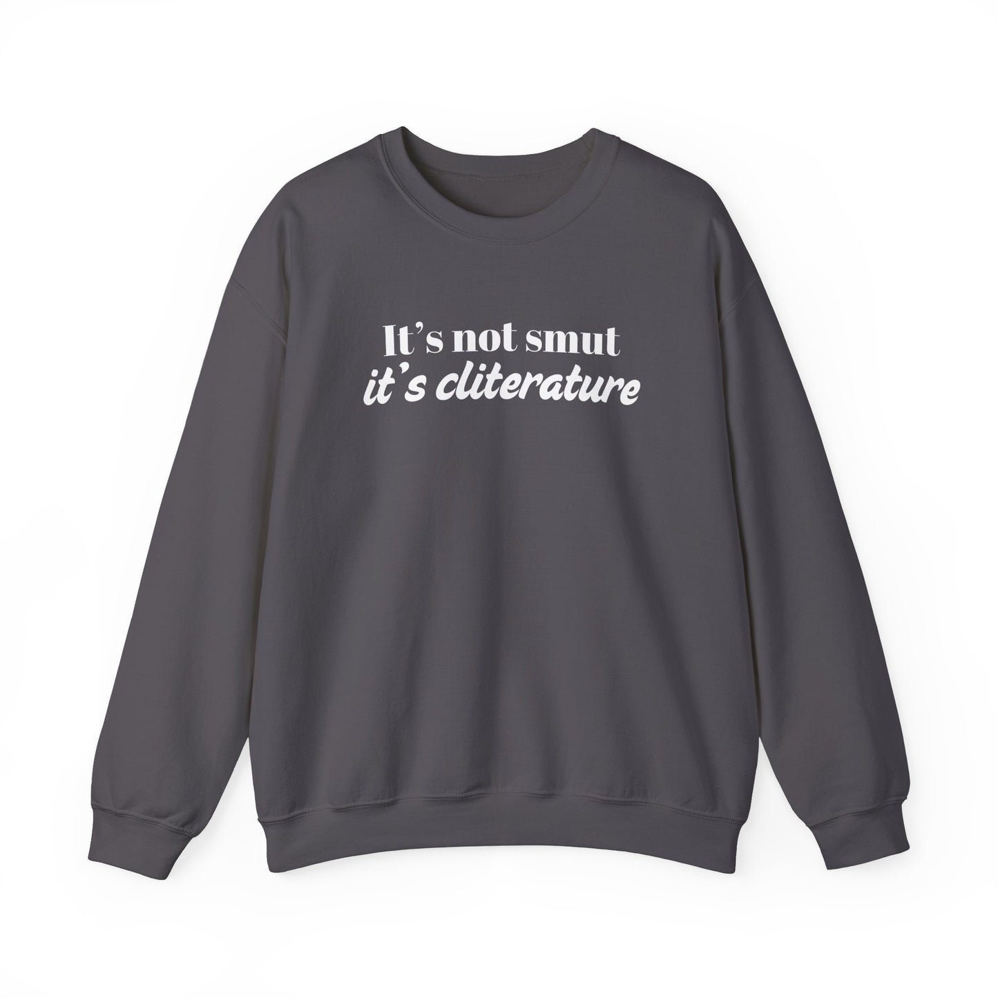 It's Not Smut Sweatshirt