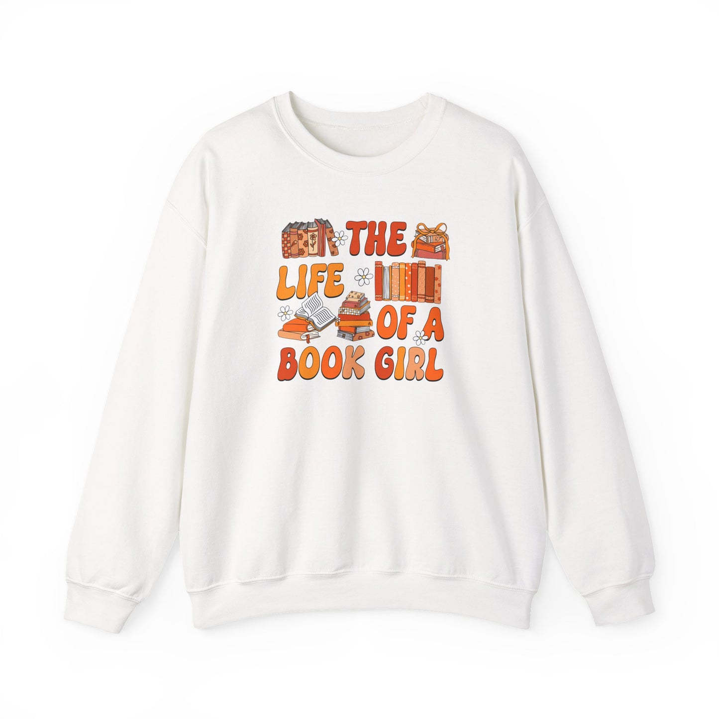 The Life of a Book Girl Sweatshirt