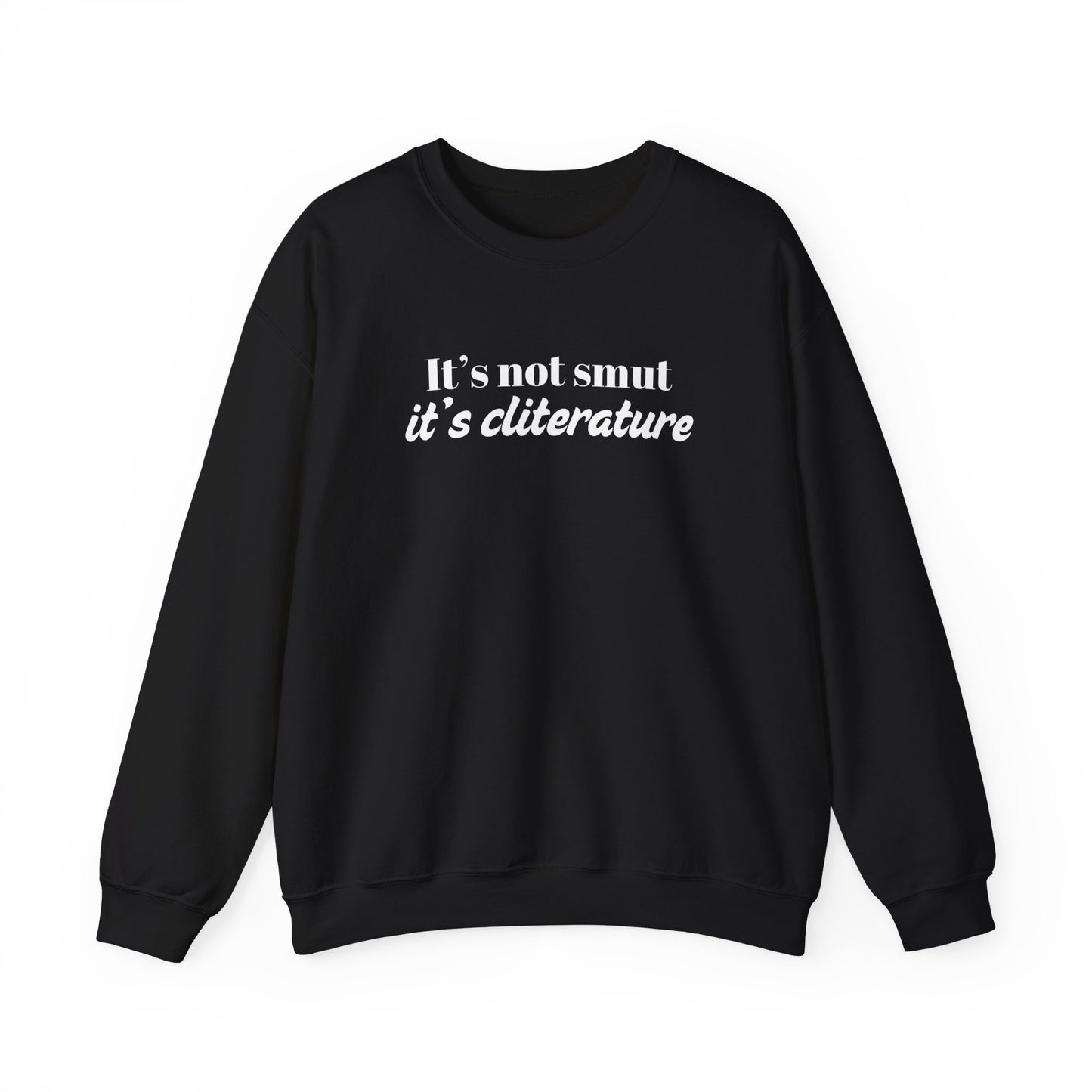 It's Not Smut Sweatshirt