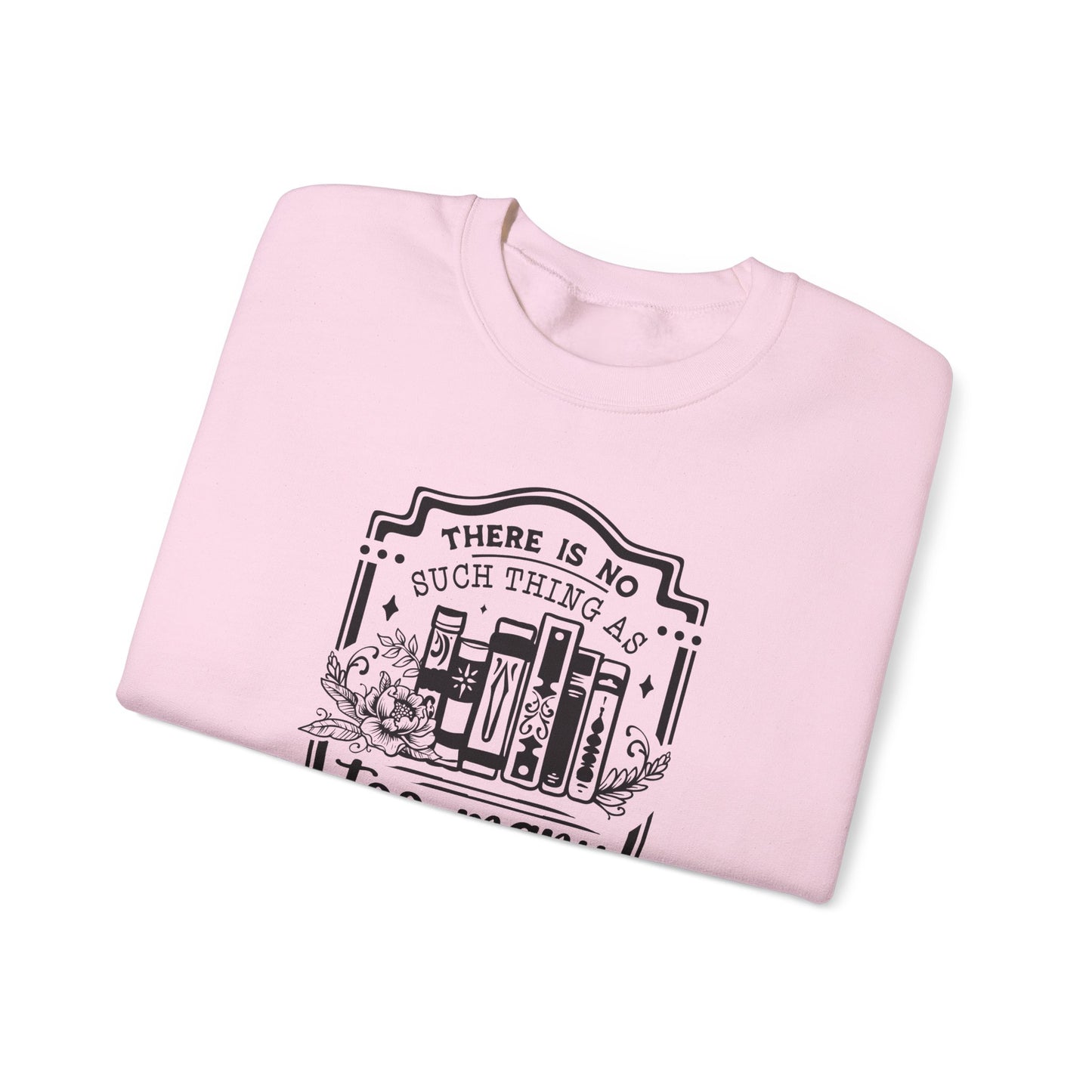 No Such Thing Sweatshirt