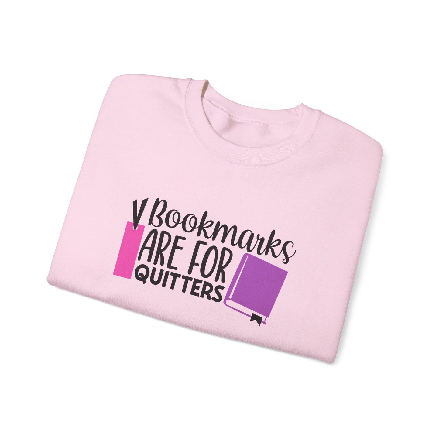 Bookmarks are for Quitters Sweatshirt