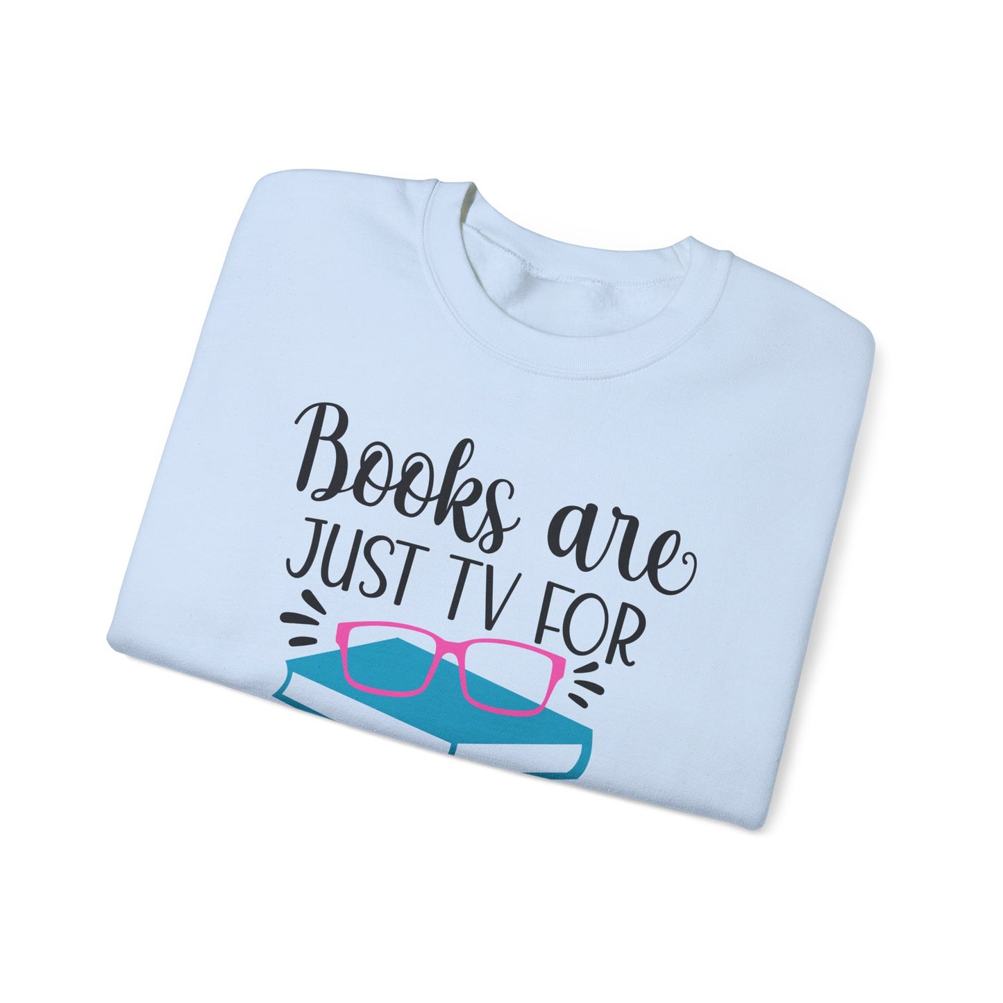 Books are TV for Smart People Sweatshirt