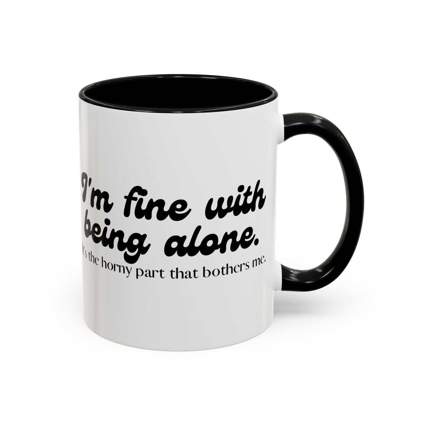 I'm Fine With Being Alone Mug