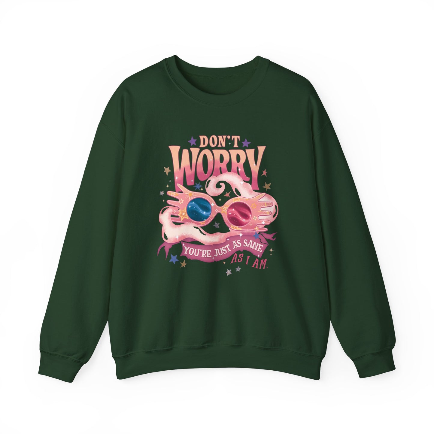 Just As Sane Sweatshirt