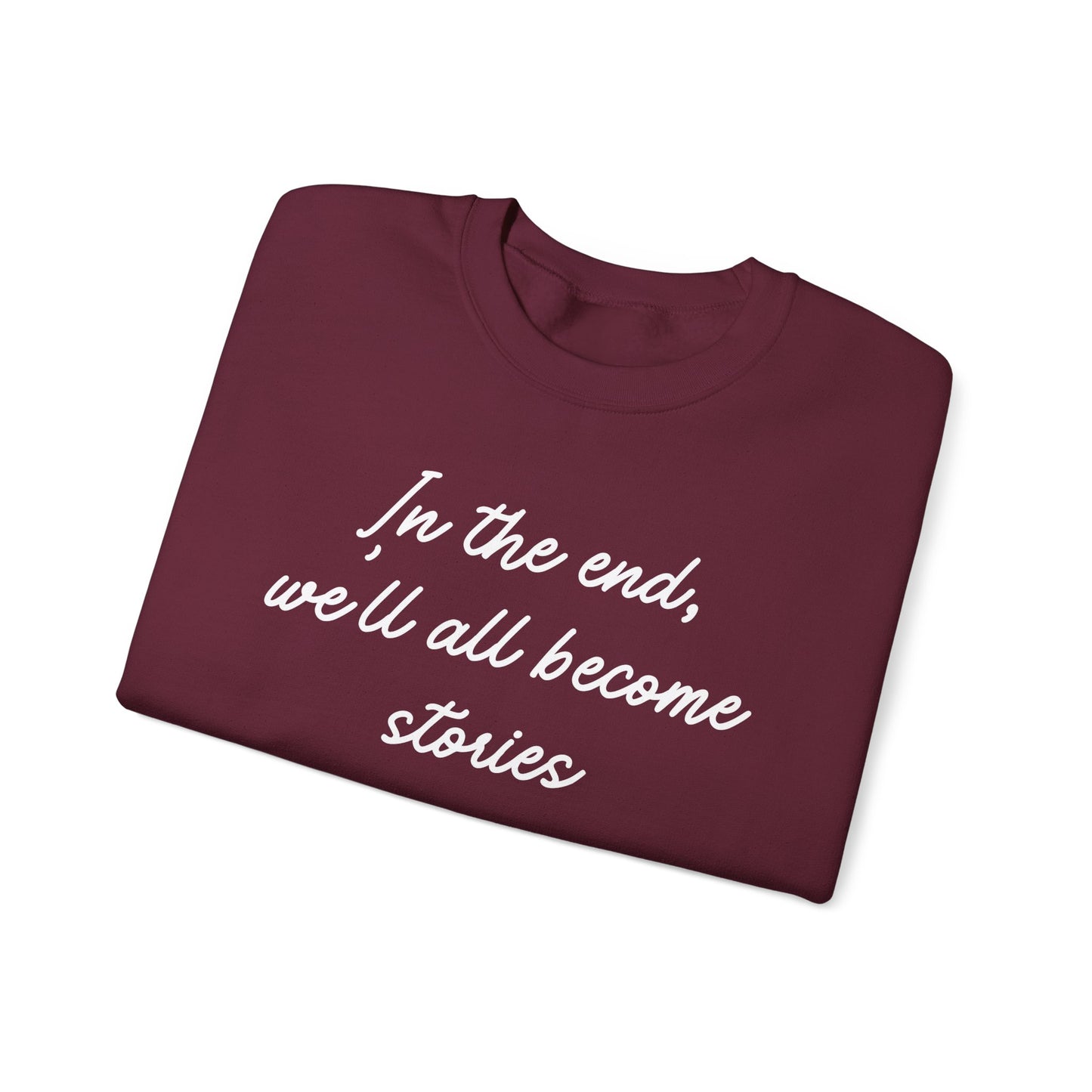 In the End Sweatshirt