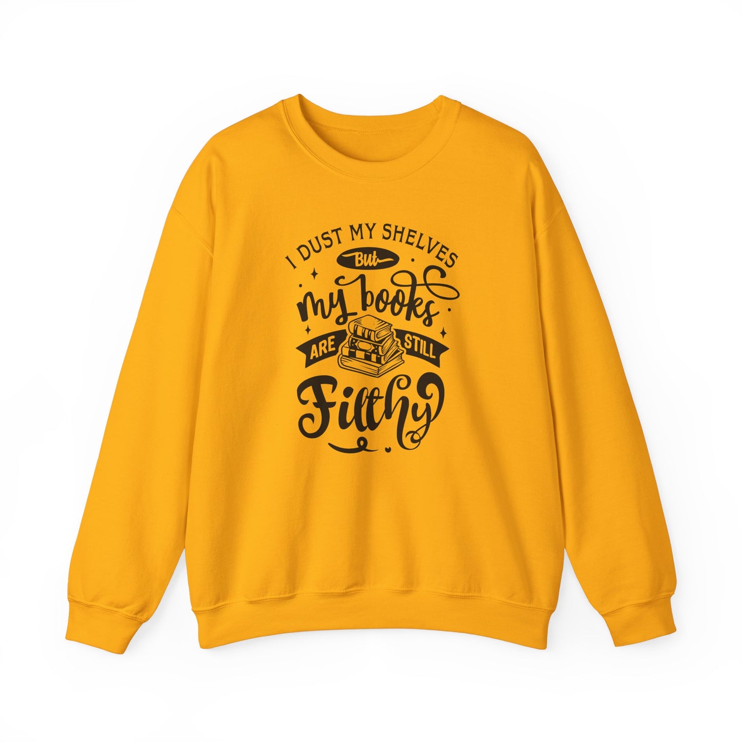 I Dust My Shelves Sweatshirt