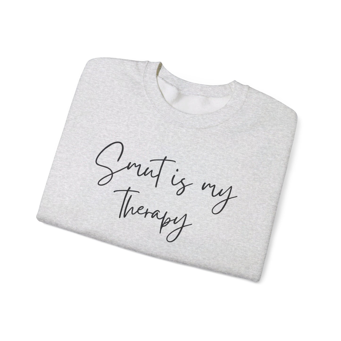 Smut is my Therapy Sweatshirt