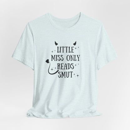 Little Miss Only Reads Smut Tee