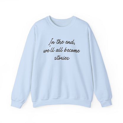 In the End Sweatshirt