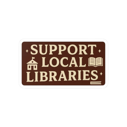 Support Local Libraries Sticker