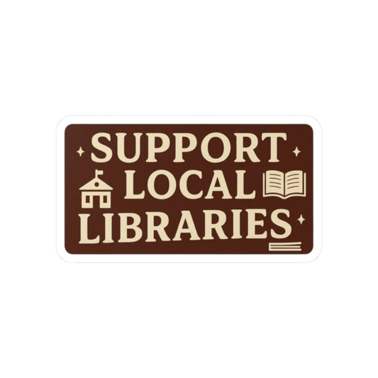 Support Local Libraries Sticker