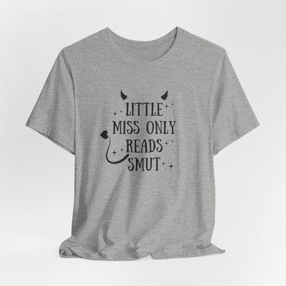 Little Miss Only Reads Smut Tee