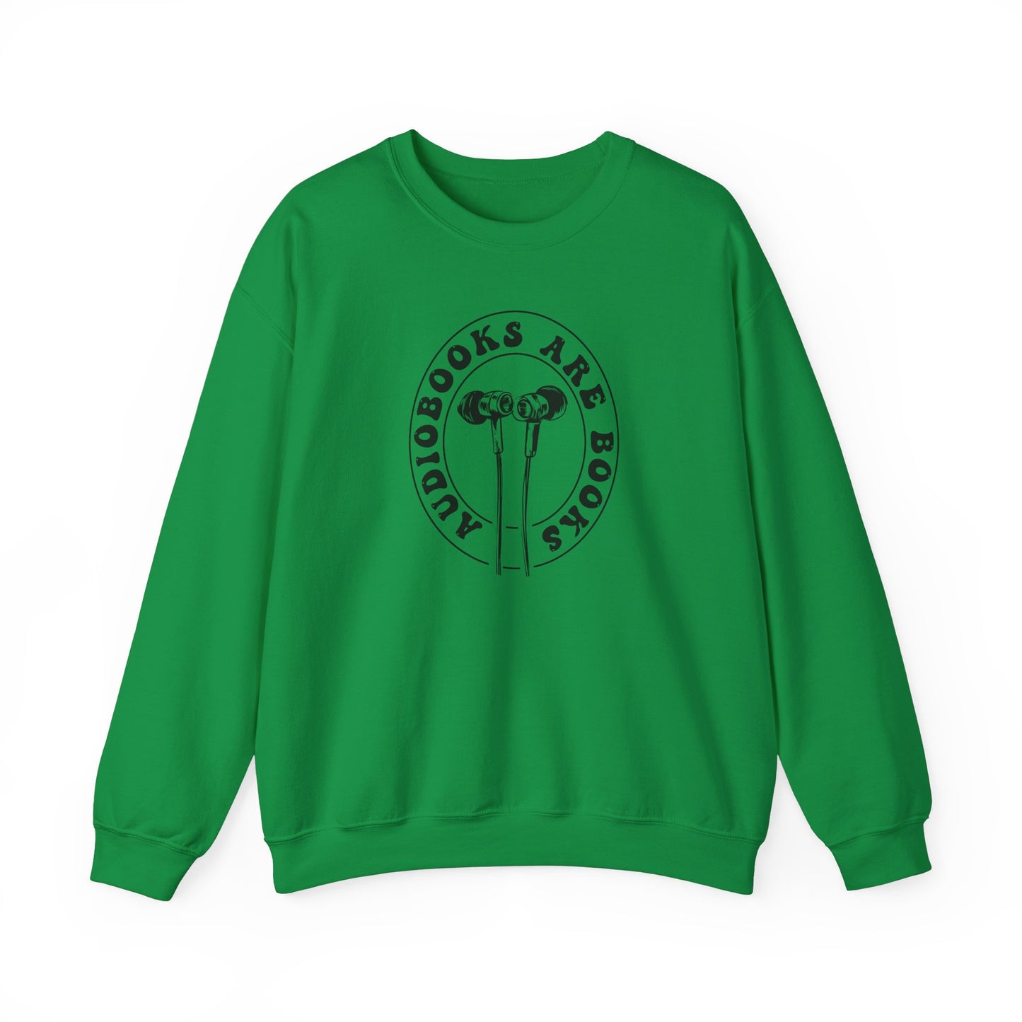 Audiobooks Are Books Sweatshirt