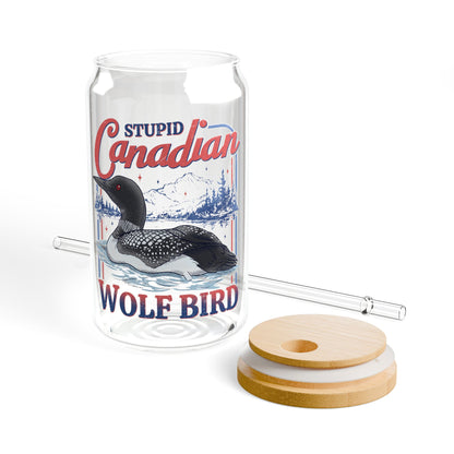 Stupid Canadian Wolf Bird Sipper Glass