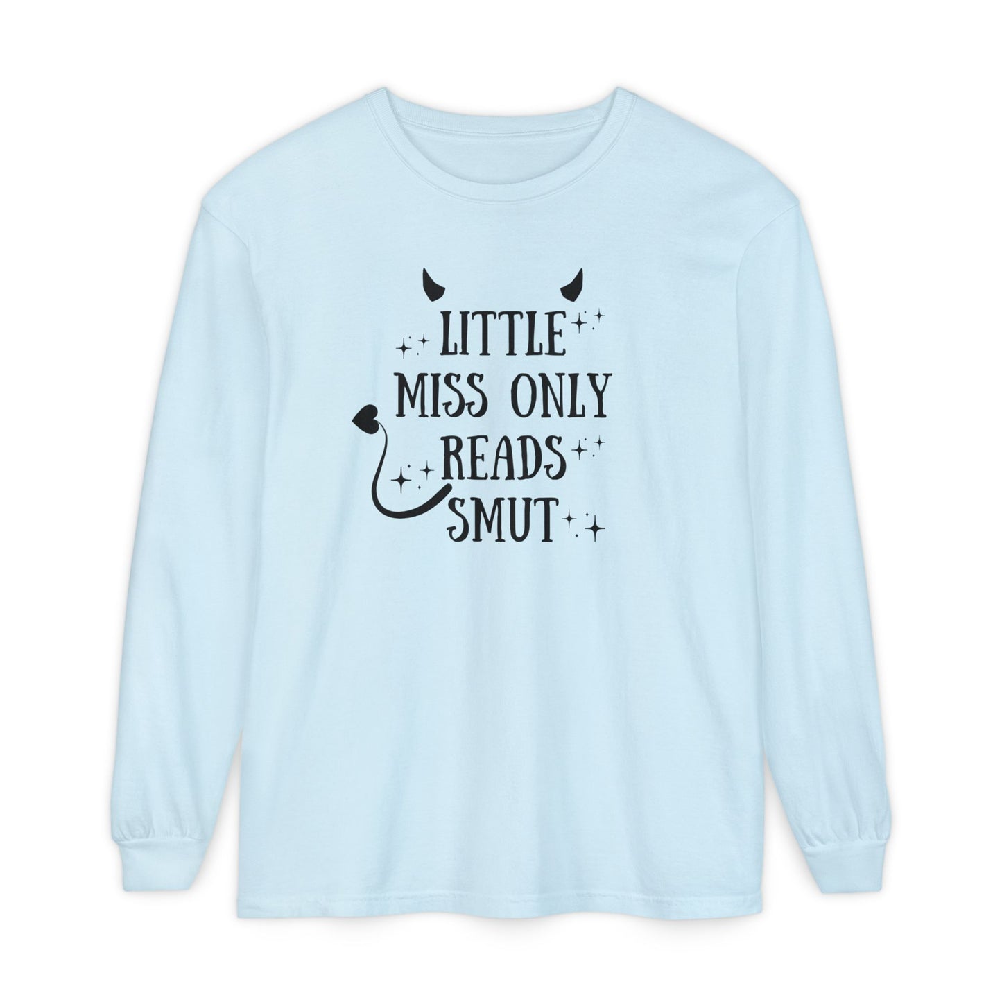 Little Miss Only Reads Smut Long Sleeve Tee