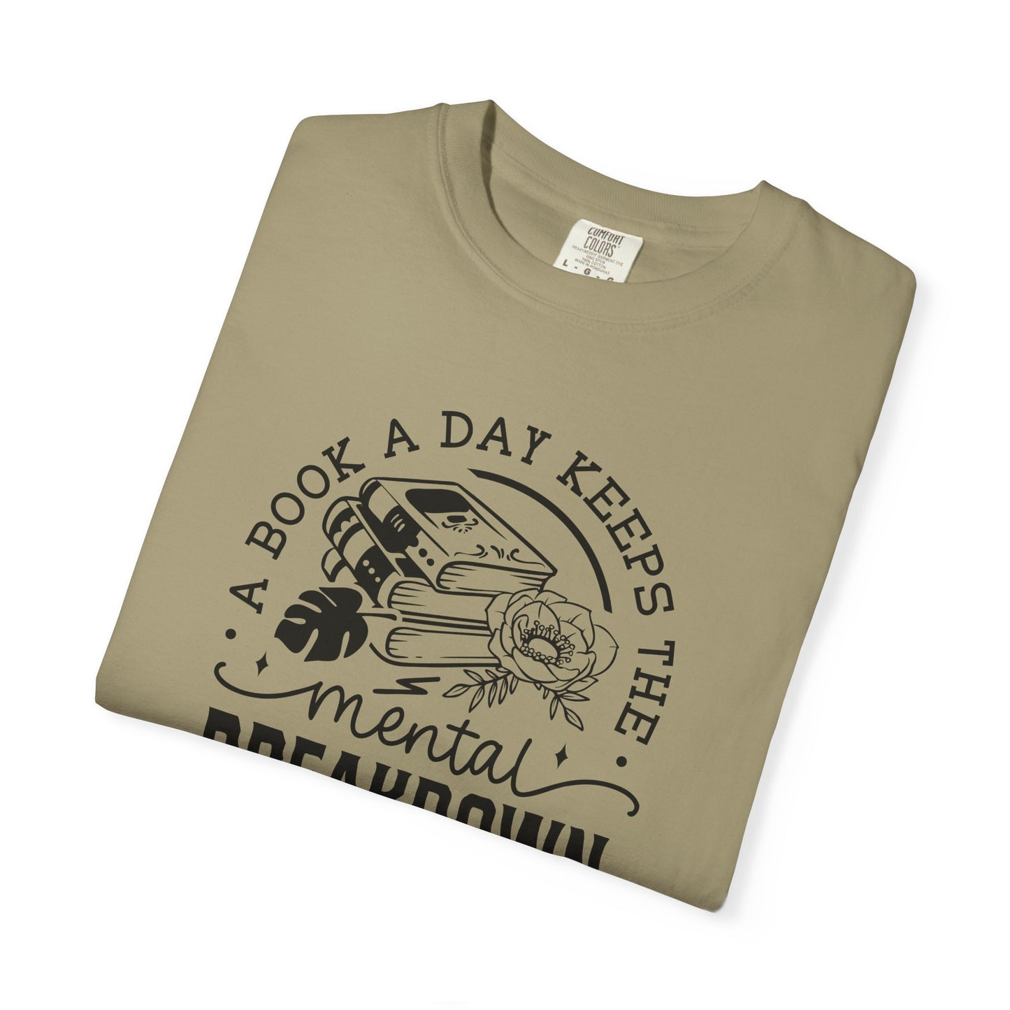 A Book a Day Keeps the Mental Breakdown Away Tee