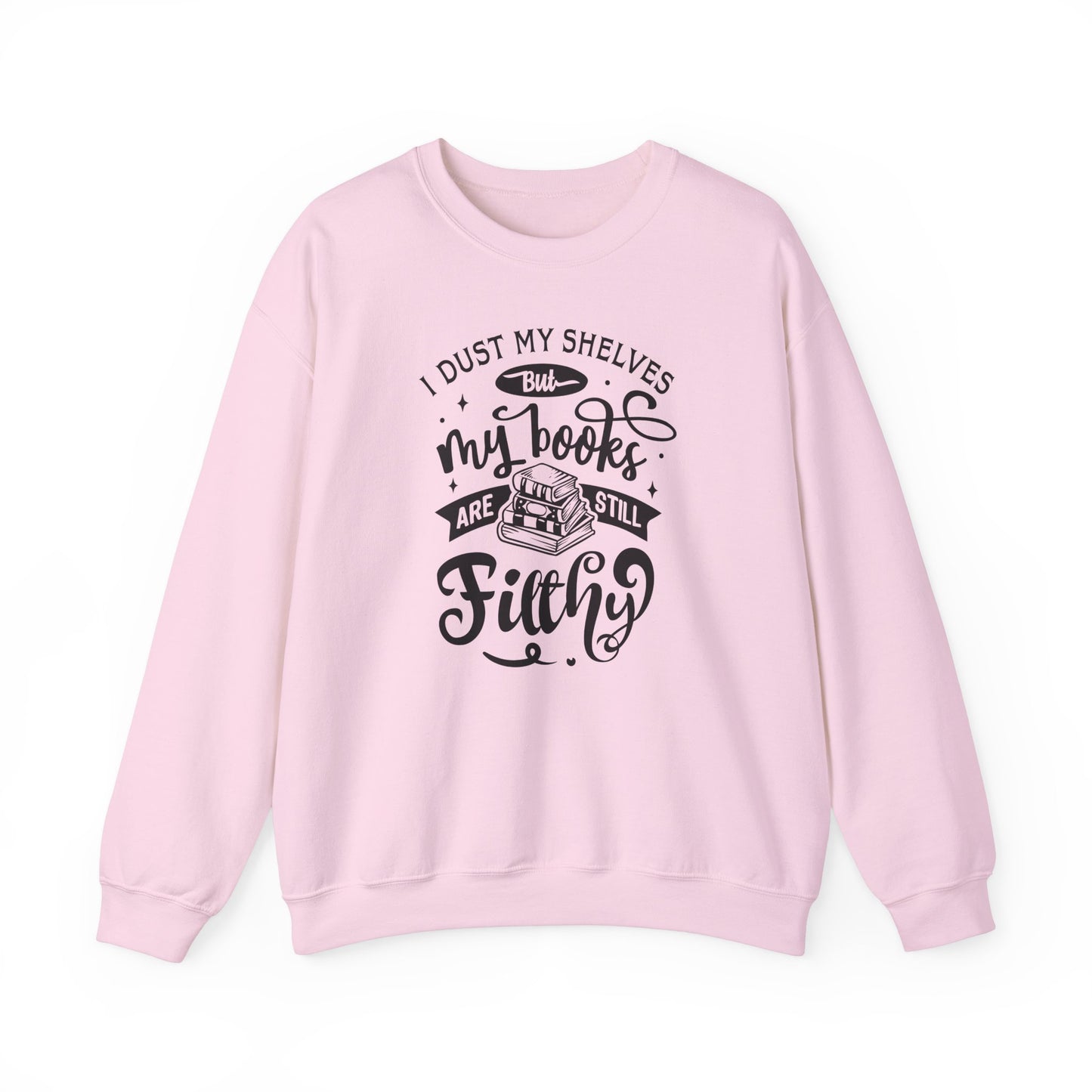 I Dust My Shelves Sweatshirt