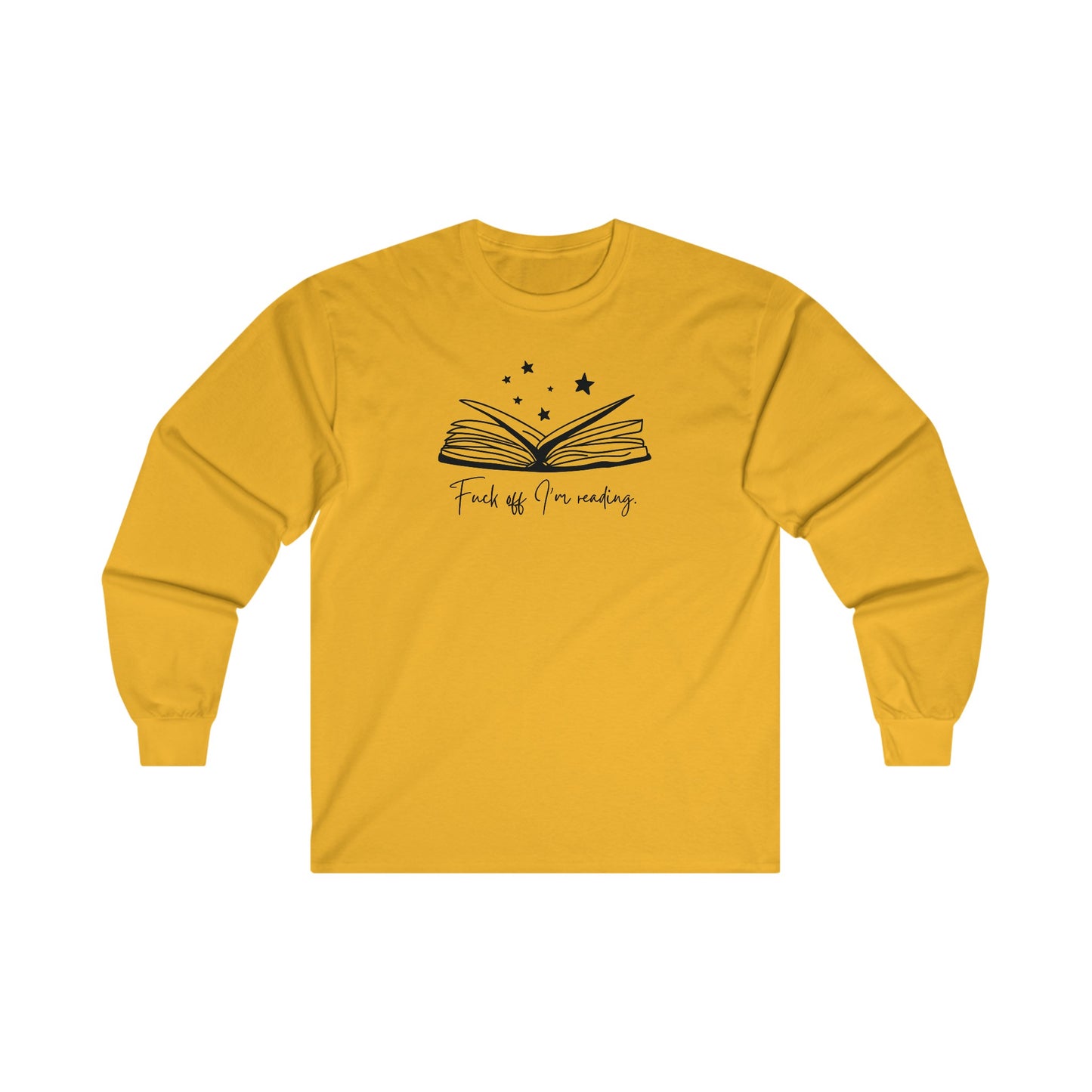 Fuck Off I'm Reading Long Sleeve