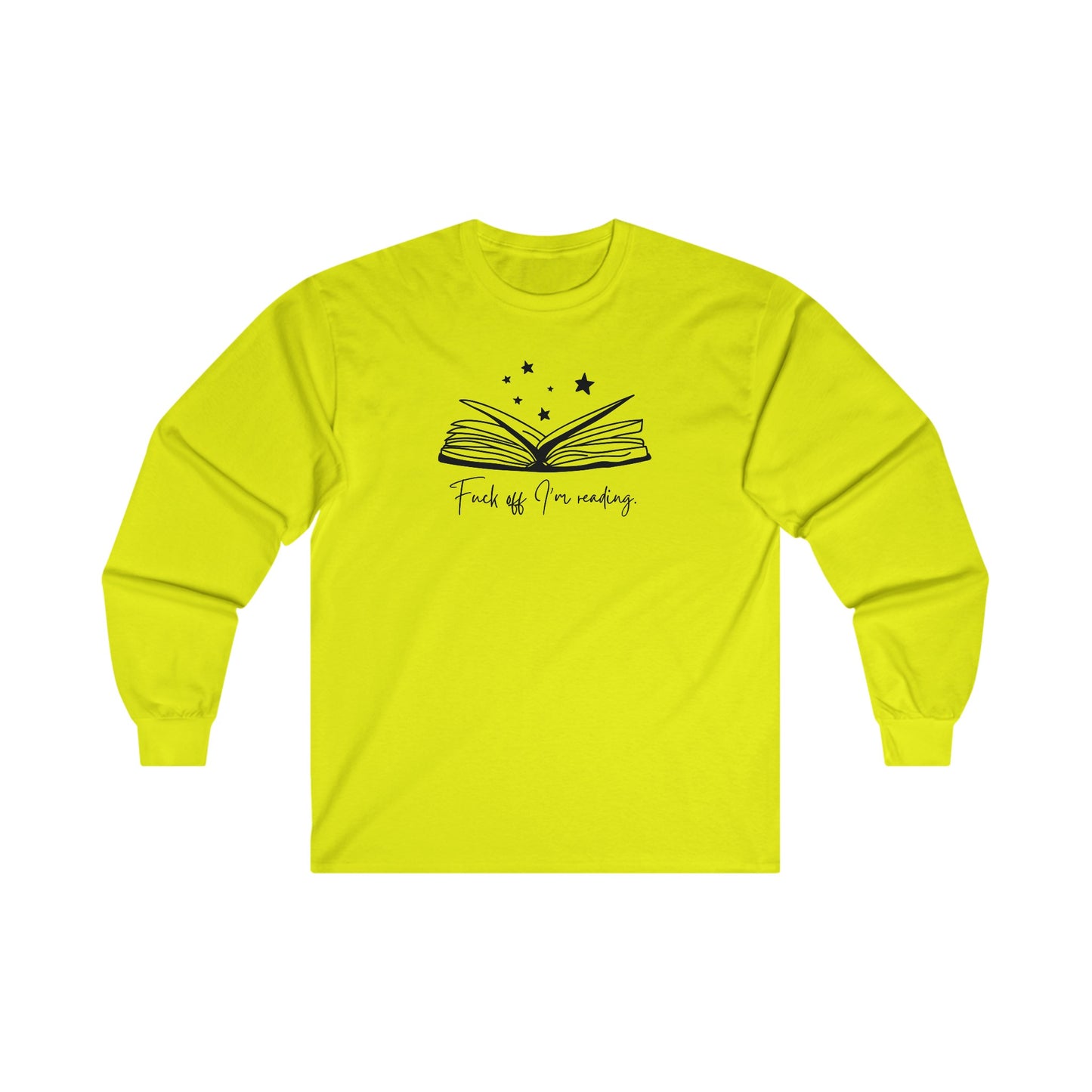 Fuck Off I'm Reading Long Sleeve