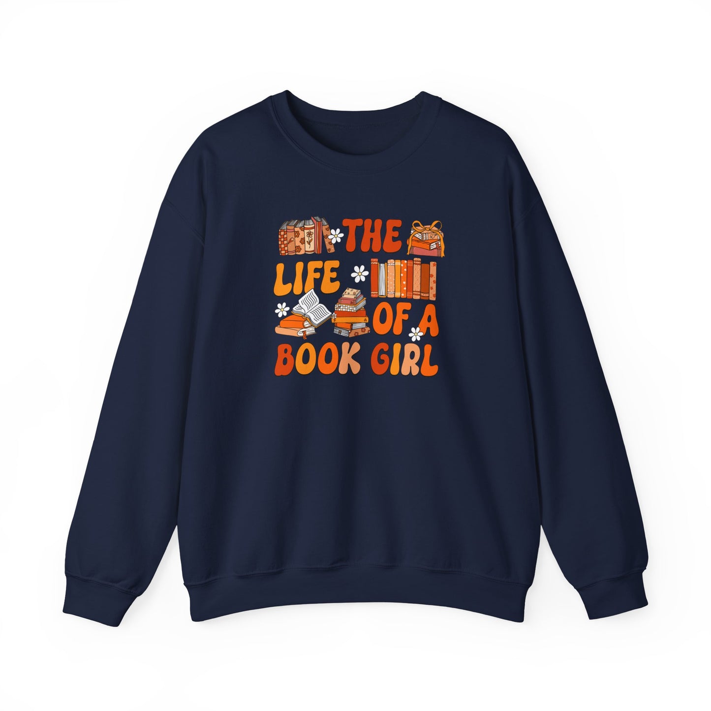 The Life of a Book Girl Sweatshirt