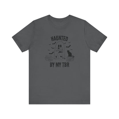 Haunted by my TBR Tee