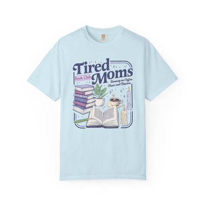 Tired Moms Book Club Tee