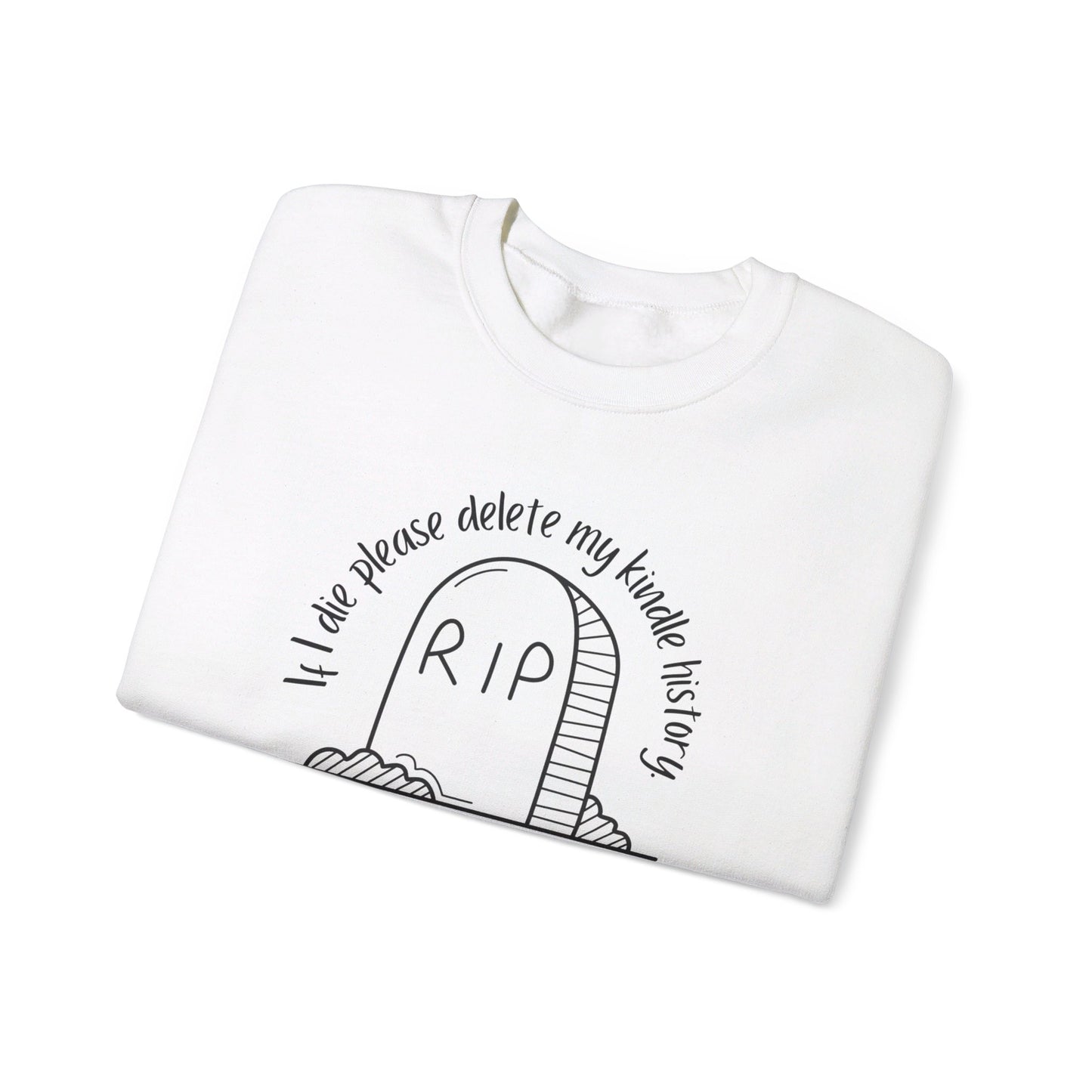 Please Delete My Kindle History Sweatshirt