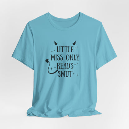 Little Miss Only Reads Smut Tee